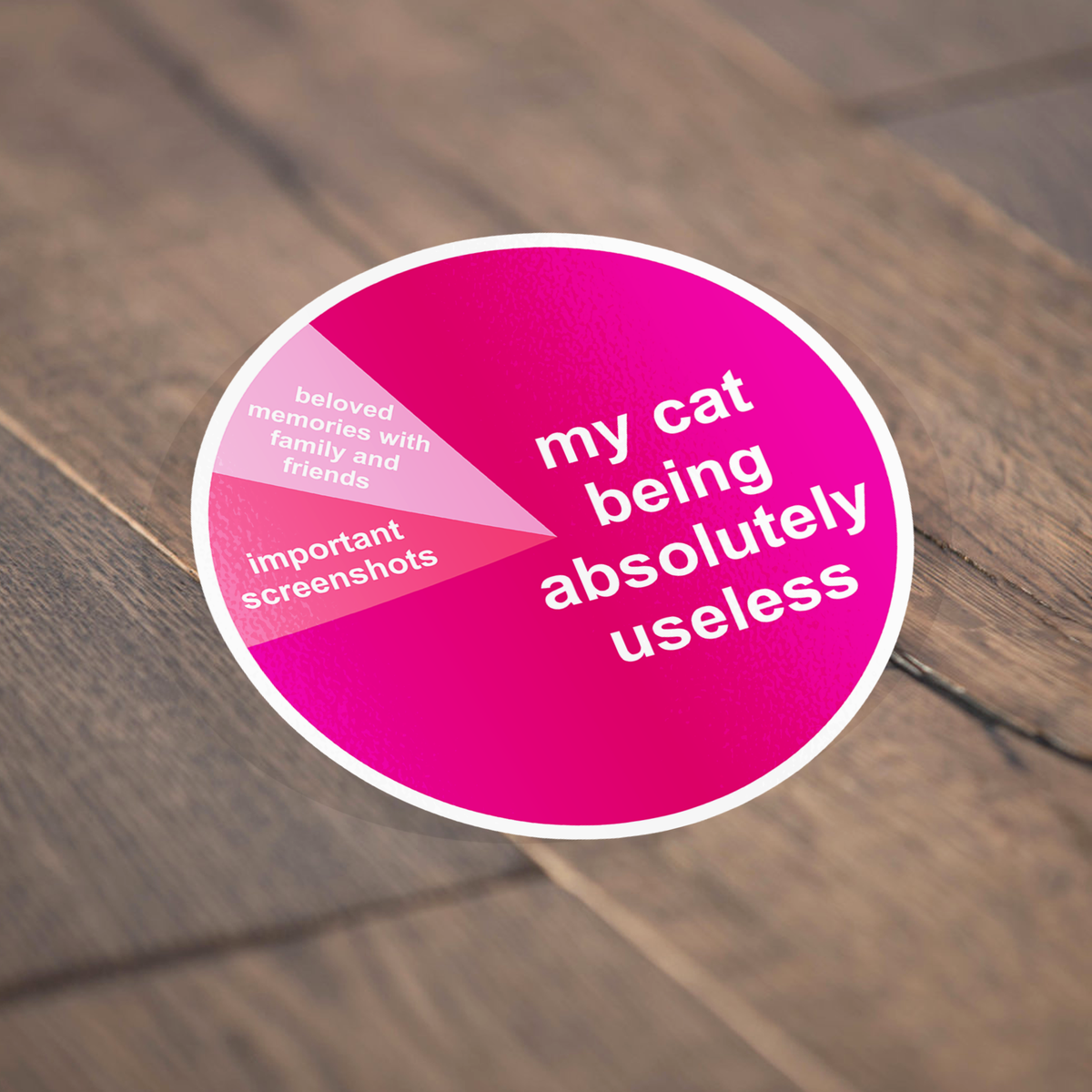 My Cat Being Useless Funny Cat Vinyl Sticker