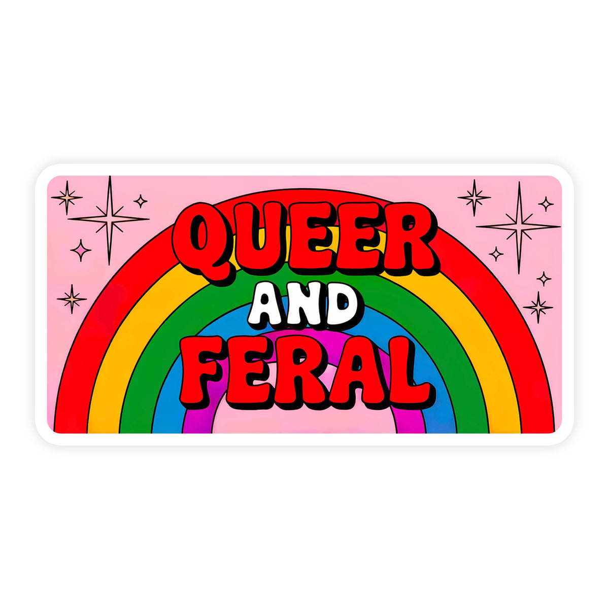 Queer And Feral LGBQTIA+ Vinyl Bumper Sticker