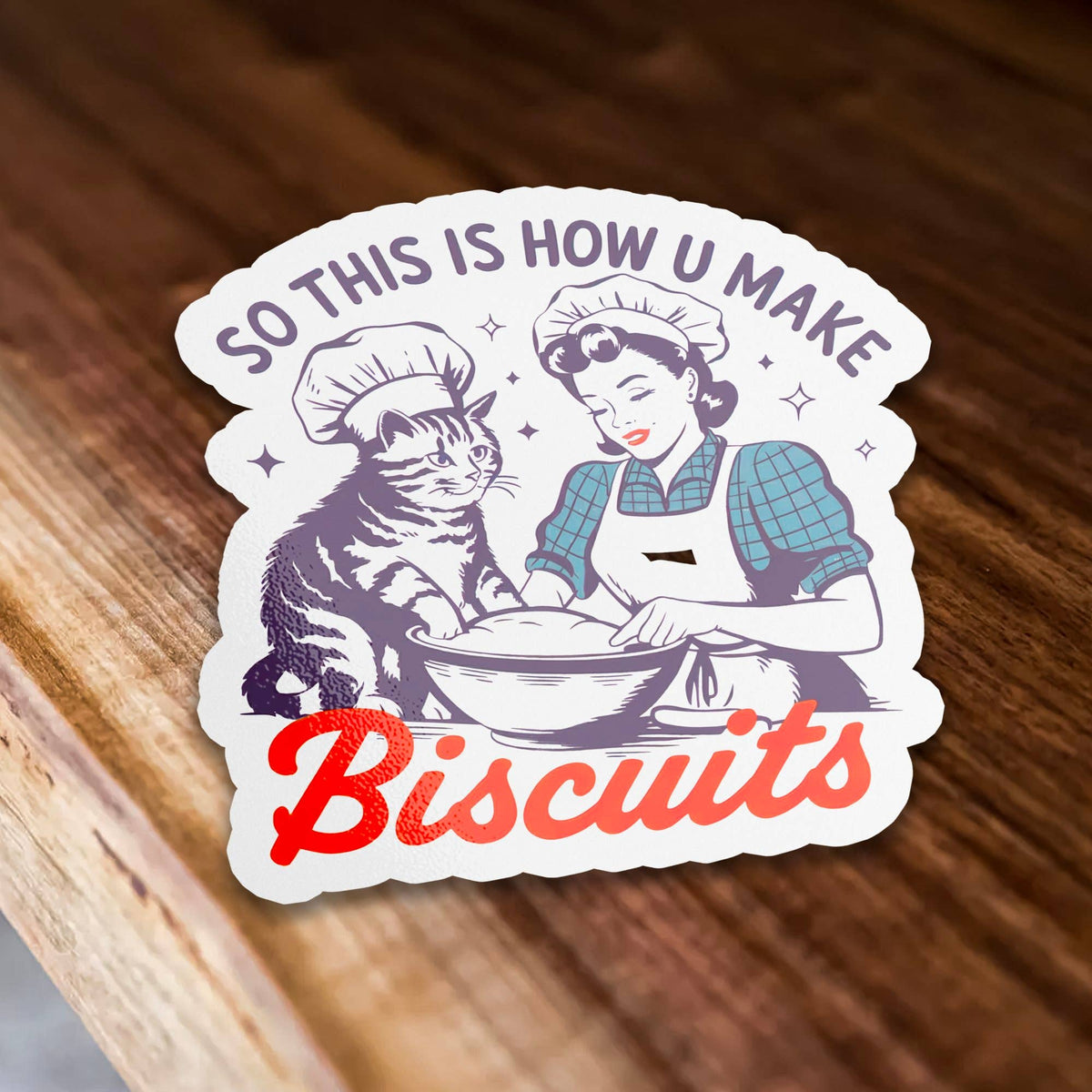 So This Is How U Make Biscuits Cute Funny Cat Vinyl Sticker