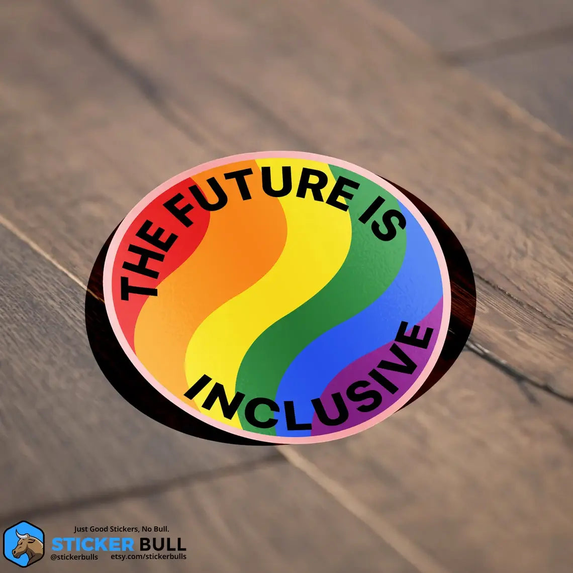 The Future Is Inclusive Sticker, Waterproof Vinyl Sticker