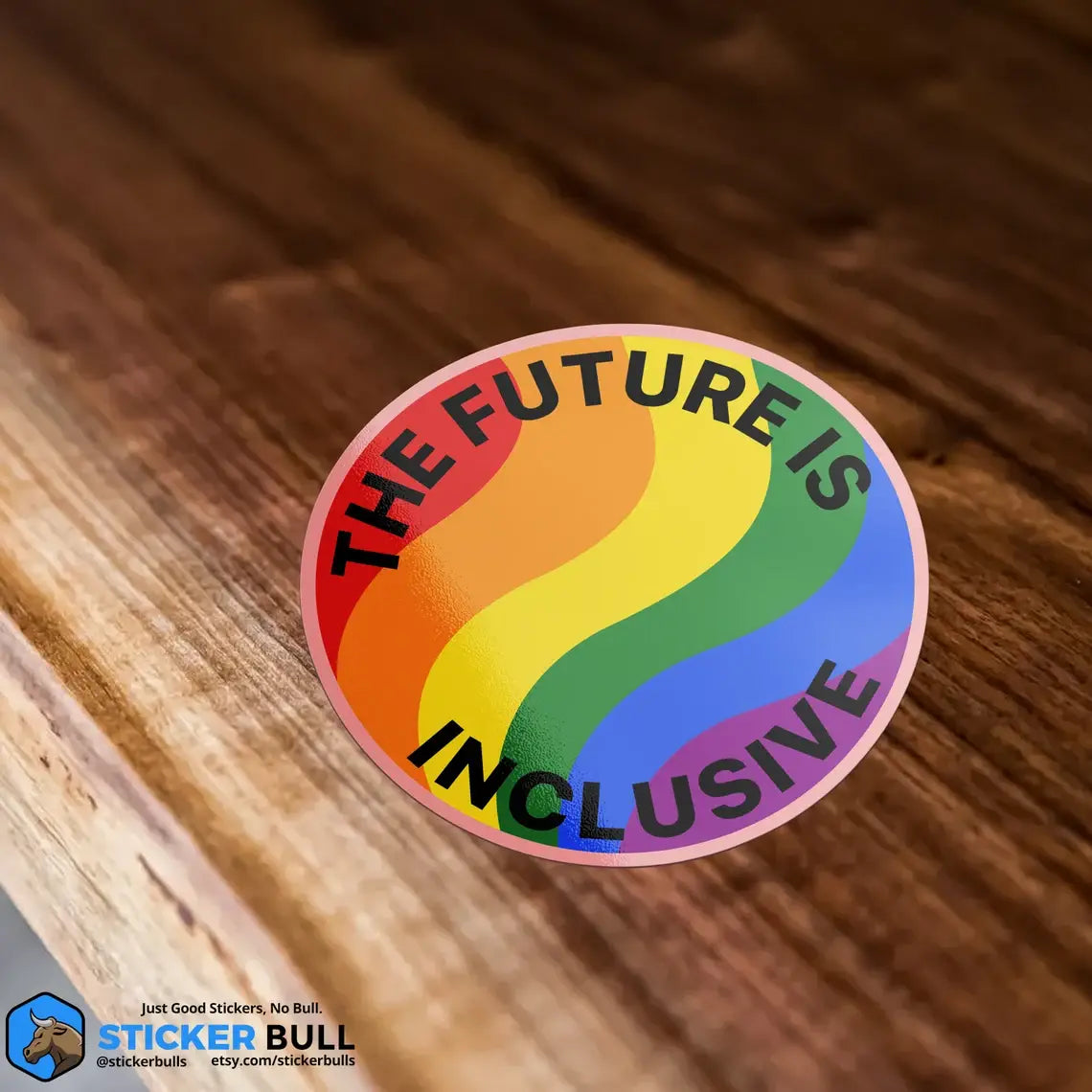 The Future Is Inclusive Sticker, Waterproof Vinyl Sticker