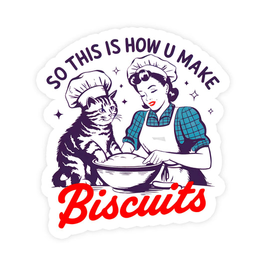 So This Is How U Make Biscuits Cute Funny Cat Vinyl Sticker